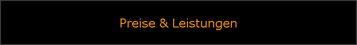 Preise & Leistungen